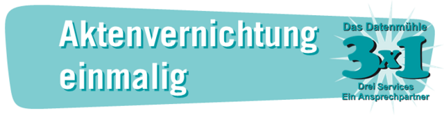 Datenmühle 3x1: Aktenvernichtung einmalig